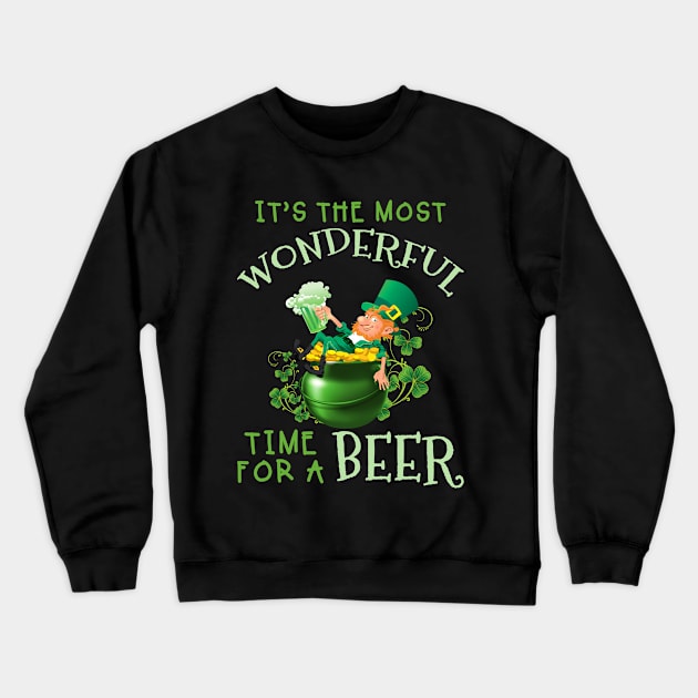 St Patrick_s Day It_s The Most Wonderful Time For Crewneck Sweatshirt by TeeLovely